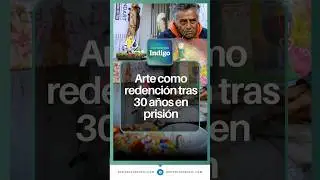 Arte como redenci&oacute;n tras 30 a&ntilde;os en prisi&oacute;n | Reporte Indigo