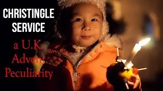 CHRISTINGLE SERVICE: UK CHRISTMAS TRADITION | The Postmodern Family EP#74