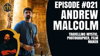 Andrew Malcolm: Egypt, The Ancient world, Consciousness, and Questioning Reality
