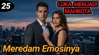 Bab 25. Meredam Emosinya