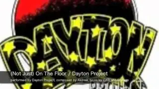 (Not Just) On The Floor / Dayton Project