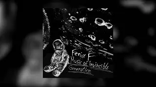 Fenix F - Music of Invincible Generation (EP)