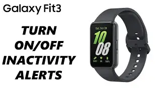 How To Enable /Disable Inactivity Alerts On Samsung Galaxy Fit 3