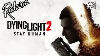 Dying Light 2: Stay Human -Droga pielgrzyma/Pilgrim's Path 1/2 (GAMEPLAY PL 1)