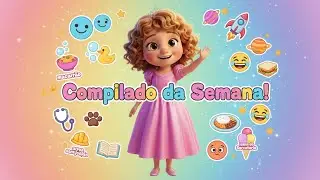 ⭐ Compilado da Semana da Óli! 🌈 Opostos, Banho, Profissões, Comidas, Emoções e Mais!