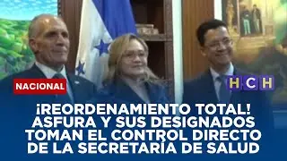 ¡Reordenamiento total! Asfura y sus designados toman el control directo de la Secretaría de Salud