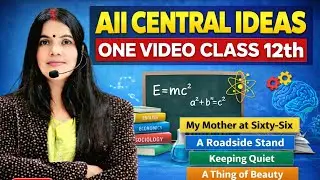 Class 12 English | All Poems Central Ideas in One Video | Flamingo Poem Summary & Explanation