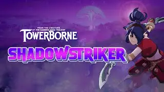 Towerborne Early Access - The Shadowstriker