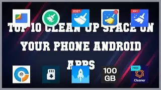 Top 10 Clean up space on your phone Android App | Review