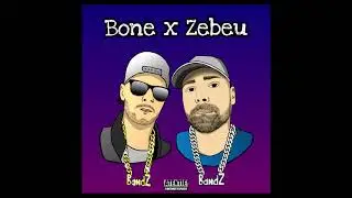 Bone ❌ Zebeu - BandZ (Prod.Kenzo)