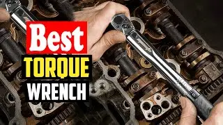 ✅Top 10 Best Torque Wrench Reviews In 2026 Reviews