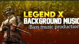 Legend X background music . New 100 % really