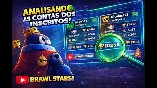 ANALISANDO AS CONTAS DOS INSCRITOS NO BRAWL STARS
