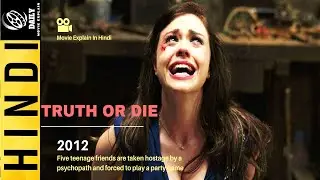 Truth or Die 2012 Horror/Thriller Movie Explain In Hindi l Five Teenage Friends Psychopath Hostage