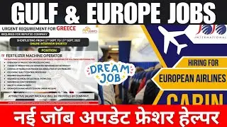Greece New Job | Usa new requirements | Gulf Fresher & Return Jobs 