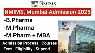 M.Pharm & M.Pharm+MBA(Pharm) NMIMS 2025 - Admission procedure, Fees, Placement, Form Fillup