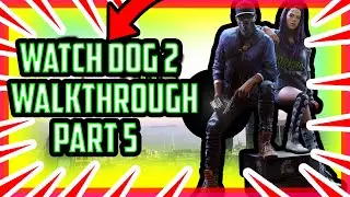 WATCH DOGS&reg; 2  Walkthrough - (part 5) High Price to Pay Side  Gameplay/Let's Play  toxic monkey