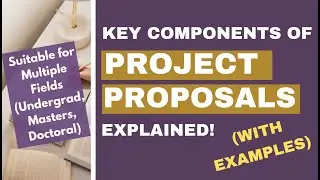 Project Proposal Writing: Key components of a project proposal explained (with examples)