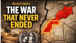 Western Sahara The War That Never Ended And Why the World Let It Happen