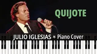 QUIJOTE (1982) Julio Iglesias /TUTORIAL piano cover + sheet music