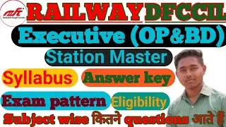 Railway Dfccil (OP&BD) Station Master ll Answer key l Elegibility l Exam pattern topic wise question