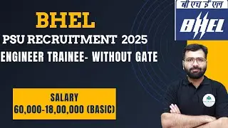 BHEL Recruitment 2025 | Engineer Trainee | Total Posts | Without GATE | Complete Details