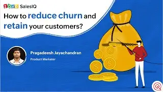 [Webinar] How to reduce churn and retain your customers | Zoho SalesIQ
