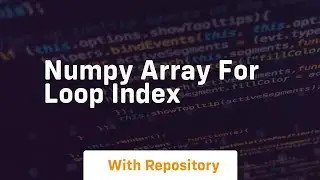 numpy array for loop index