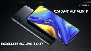 Mi Mix 3: India Unboxing and Overview