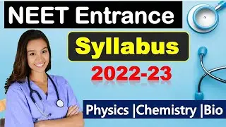 NEET Syllabus 2022 | Neet Syllabus & Exam Pattern 2022 23 | Syllabus Topic Wise 2022