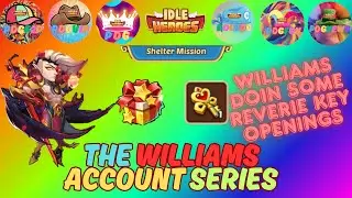 Williams doing the Reverie Gift Box + Shelter Mission Idle Heroes