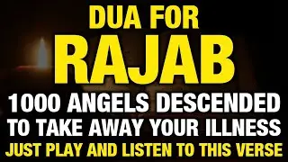 If You Listens This Dua ln The Month Of Rajab, You Get All Your Wishes-!(Insha Allah)