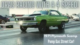 Drag Racing with a 4 speed! 1971 Plymouth Scamp  Street Car- 1/4 Mile Pass