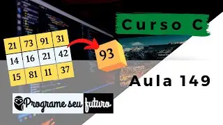 Curso de Programação C | Procedimento imprimir matriz. Função para somar linha da matriz | aula 149