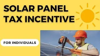 Solar Panel Tax Incentive for Individuals
