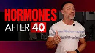How To Optimize Hormones After 40 (CHECK YOUR T-LEVELS!)