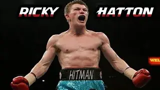 RICKY HATTON HIGHLIGHTS! THE HITMAN FROM ENGLAND!
