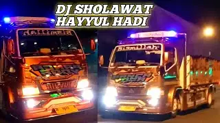DJ SHOLAWAT HAYYUL HADI TERBARU TRUCK VERSION, TRUK MODIFIKASI