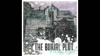 THE BURIAL PLOT - Their Debt [For The Fight EP - 2012]
