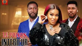 LE POISON INT&Eacute;RIEUR | ESE ERIATA | ANTHONY WOODE | DERNIERS FILMS NOLLYWOOD 2025