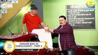 DANGER BHAI IN GOKULDHAM?! | FULL MOVIE I PART 2 |  Taarak Mehta Ka Ooltah Chashmah | तारक मेहता