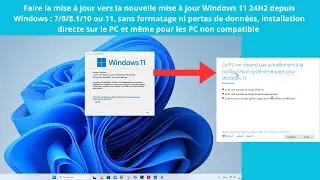 installe Windows11 24H2 ! sur les pc non compatibles ! sans formatage!   pour windows: 7-8-10-11