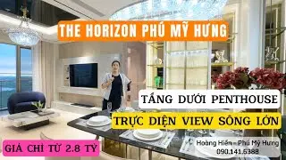 THỰC TẾ CĂN HỘ THE HORIZON PHÚ MỸ HƯNG ĐẸP NHẤT DƯỚI TẦNG PENTHOUSE
