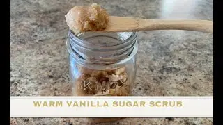Warm Vanilla Sugar Scrub || DIY CHRISTMAS GIFT