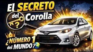 El SECRETO del Toyota Corolla 🚗👑 &iquest;Por qu&eacute; es el auto m&aacute;s vendido del mundo?