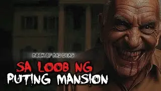 Sa Loob ng Puting Mansion Part 1 (Horror Story)