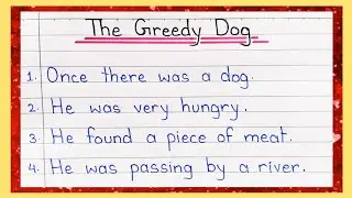 The Greedy Dog | 10 Lines Story on Greedy Dog | Greedy Dog Story Writing in English | Story Writing