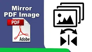 How to mirror a pdf image (Edit PDF) using Adobe Acrobat Pro DC