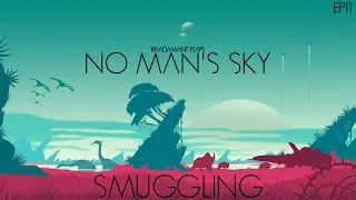 No Man's Sky - Smuggling // EP11