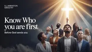 Identity Before Assignment | Established in Christ | Illumination Ministry